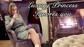 Luxury Princess Ignores you