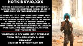 Hotkinkyjo sex with huge seahorse dildo from mrhankey &amp_ anal prolapse