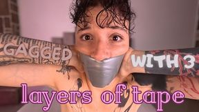 GAGGED WITH 3 LAYERS OF TAPE