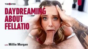 Millie Morgan Daydreaming About Fellatio porn video