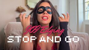 JOI edging stop and go