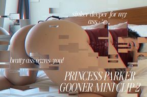 PRINCESS PARKER GOONER MINI CLIP: 2