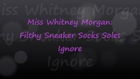 Miss Whitney Morgan: Filthy Sneakers Socks Soles Ignore