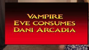 Vampire Eve drains Sexy Dani Arcadia