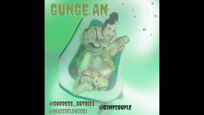 Gunge and Grind