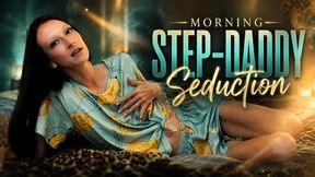 Morning Step-Daddy Seduction