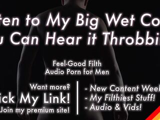 PALPITATING Juicy Penis + BAWDY Immodest Talk [Erotic Audio for Chaps]