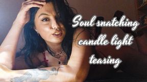 soul-snatching candle light teasing
