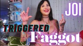 Triggered Faggot JOI