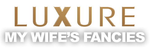 Luxure - My wife's fancies