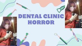 dental horror clinic