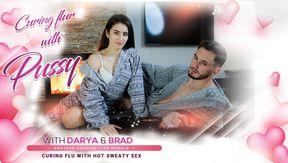 Darya & Brad - Cure my flu with your pussy