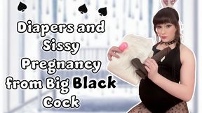 Diapers and Sissy Pregnancy from Big Black Cock