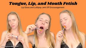 Tongue, Lip, and Mouth Fetish - Lollipop Licking - Lip Gloss Kink - Blue Eyes - No Makeup - All Natural - Pretty -