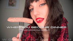 When You Become Dinner (Another Penectomy Valentine)
