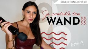 Je contrôle ton wand