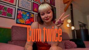 Cum twice