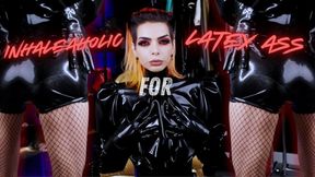 Inhale-aholic for LatexAss