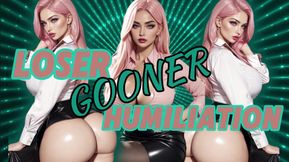 Loser Gooner Humiliation