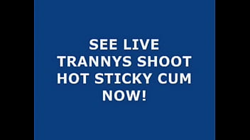 Live Tranny Cum 79