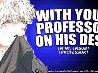 Professor Rides U And Cums All Over U [M4M] [MSUB] [PROFESSOR]