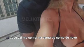 macho veio em casa, me comeu no pelo e gozou dentro pro corno limpar quando voltasse do bar com amigos