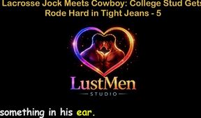 English Audio Gay Sex Story - Lacrosse Jock Meets Cowboy College Stud Gets Rode Hard in Tight Jeans - Part 5