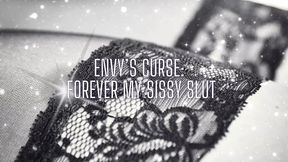 Envy&#039;s Curse - Forever My Sissy Slut