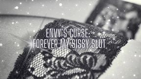 Envy&#039;s Curse - Forever My Sissy Slut