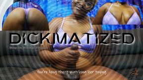 Dickmatized