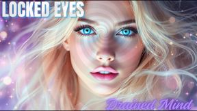 Locked EYES - Drained MIND