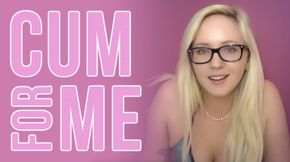 Cum For Me