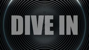 DIVE IN