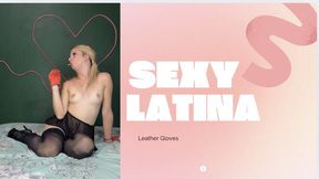 sexy latina in leather gloves