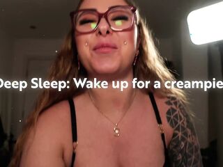 Wake up for a Creampie