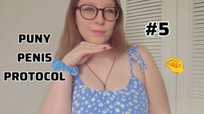 Puny Penis Protocol #5