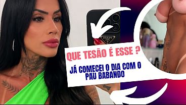 J&aacute_ comecei o dia com um tes&atilde_o absurdo e com o pau babando muito