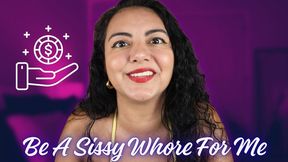 Be A Sissy Whore For Me