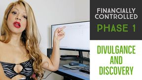 Financially Controlled Phase 1: Divulgance & Discovery