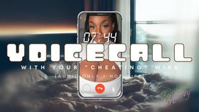 VOICE CALL With Your "Cheating" Wife
