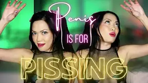 Penis is for Pissing