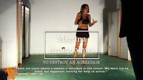 Martina strong blows to destroy an aggressor