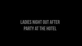 Ladies Night out After Party in the room