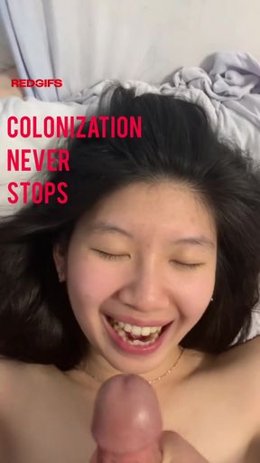 Colonization never stops