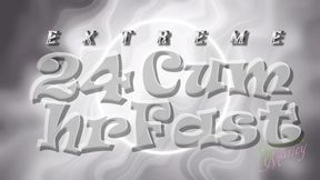 EXTREME 24hr Cum Fast - WMV