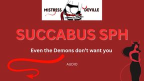 Succubus Degrades your small pathetic Penis Audio