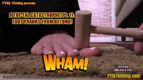 A Toe-Tal Catastrophe! Pt 11: Foot Pranks from Beyond!! (1080 mp4)