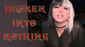 Broken Into Nothing