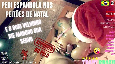 PEDI ESPANHOLA NOS PEITÕES DE NATAL E O BOM VELHINHO ME MANDOU SUA SERVA