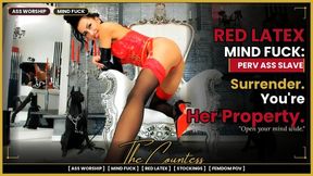 Red Latex Ass Worship Mind Fuck: You're Her Property | The Countess